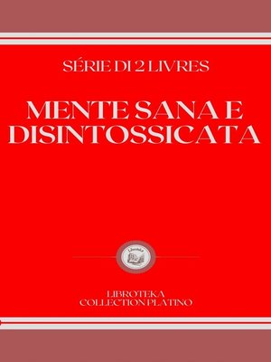 cover image of MENTE SANA E DISINTOSSICATA